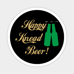 Happy Knead Beer! Magnet